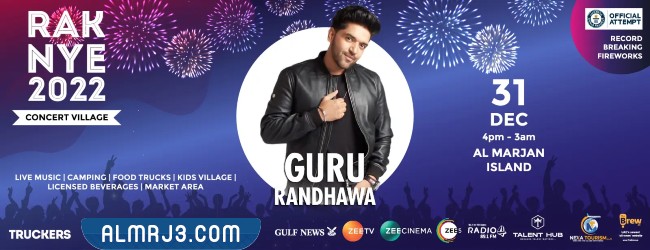 حفلة رأس الخيمة 2022 مع غورو راندهاوا